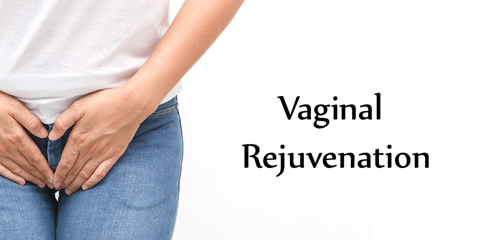 Vaginal Rejuvenation